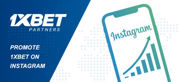 How to promote 1xBet on Instagram